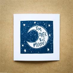 Greeting Card I&#39;m over the moon